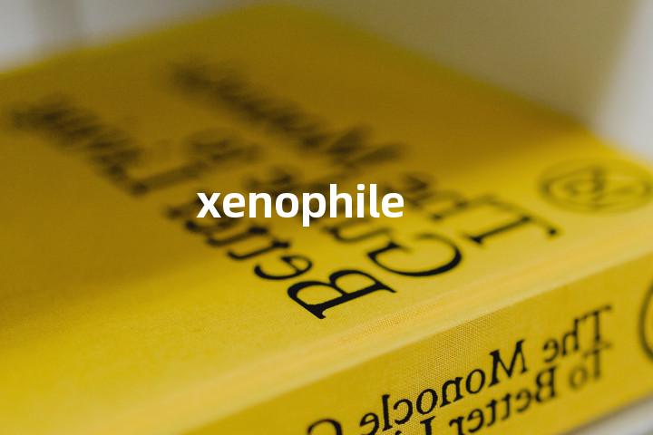 xenophile